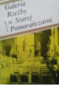 Galeria Rzeźby w Starej Pomarańczarni Przewodnik