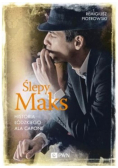 Ślepy Maks Historia Łódzkiego Ala Capone