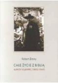 Całe życie z Biblią Aleksy Klawek ( 1890 - 1969 )