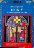 Biblia systemu UNIX V Polecenia i programy użytkowe