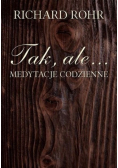 Tak, ale medytacje codzienne
