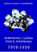 Komendanci Główni Policji Państwowej 1919  1939