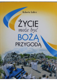 Życie może być Bożą przygodą