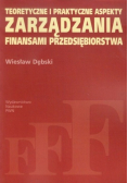 Teoretyczne i praktyczne aspekty zarządzania finansami przedsiębiorstwa