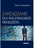 Zarządzanie dla racjonalnego menedżera
