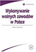 Wykonywanie wolnych zawodów w Polsce
