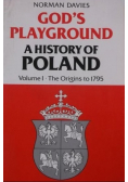 Gods Playground a History of Poland Vololume II 1795 to the Present