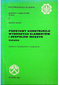 Podstawy konstrukcji wybranych elementów i zespołów maszyn