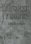 Jaskółki z Mościc 1928 - 1958