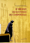 W drodze do Santiago De Compostela