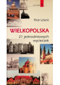 Wielkopolska 21 jednodniowych wycieczek