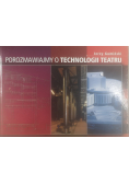 Porozmawiajmy o technologii teatru