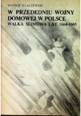 W przededniu wojny domowej w Polsce  Wielka Sejmowa lat od 1664 do 1665