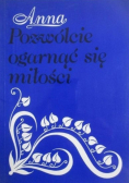 Pozwólcie ogarnąć się miłości