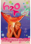 H2O Wystarczy kropla Tom 7 Księżycowe zaklęcie