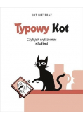 Typowy kot Czyli jak wytrzymać z ludźmi