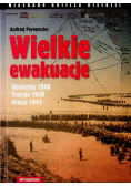 Nieznane oblicza historii Wielkie ewakuacje