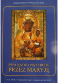 Zwycięstwo przychodzi przez Maryję