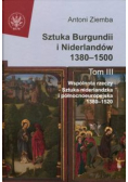 Sztuka Burgundii i Niderlandów 1380-1500 Tom 3