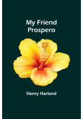 My Friend Prospero