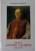 Biskup Antoni Laubitz 1861-1939