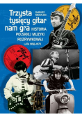 Michalski Dariusz - Trzysta tysięcy gitar nam gra