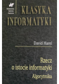 Klasyka Informatyki. Rzecz o istocie informatyki. Algorytmika