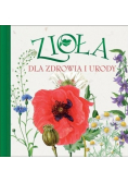 Zioła dla zdrowia i urody