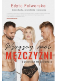 Wszyscy moi mężczyźni I wszystkie moje dramaty