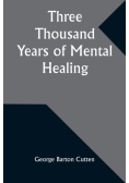 Three Thousand Years of Mental Healing