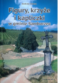 Figury, krzyże i kapliczki