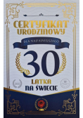 Karnet Certyfikat Urodzinowy 30 urodziny męskie