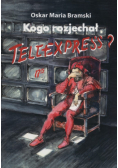 Kogo rozjechał Teleexpress?