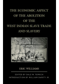 The Economic Aspect of the Abolition of the West Indian Slave Trade and Slavery