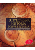 Ilustrowana historia powszechna Spektakularna panorama historyczna
