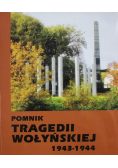 Pomnik tragedii wołyńskiej 1943 1944
