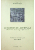 Co nie jest chwiejne jest nietrwałe
