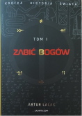 Zabić bogów Tom I