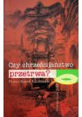 Czy chrześcijaństwo przetrwa