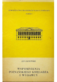 Wspomnienia Poznańskiego księgarza i wydawcy