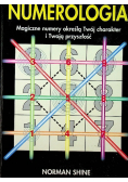 Numerologia Magiczne numery określają Twój charakter i Twoją przyszłość