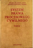 System prawa procesowego cywilnego Tom II