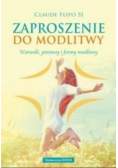 Zaproszenie do modlitwy. Warunki, postawy...