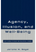 Agency, Illusion, and Well-Being