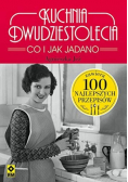 Kuchnia dwudziestolecia Co i jak jadano