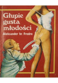 Głupie gusta młodości