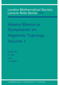 Adams Memorial Symposium on Algebraic Topology