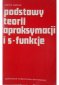 Podstawy teorii aproksymacji i s - funkcje