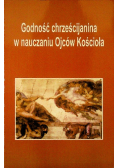 Godność chrześcijanina w nauczaniu Ojców Kościoła