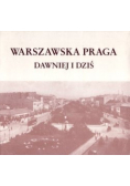 Warszawska Praga dawniej i dziś